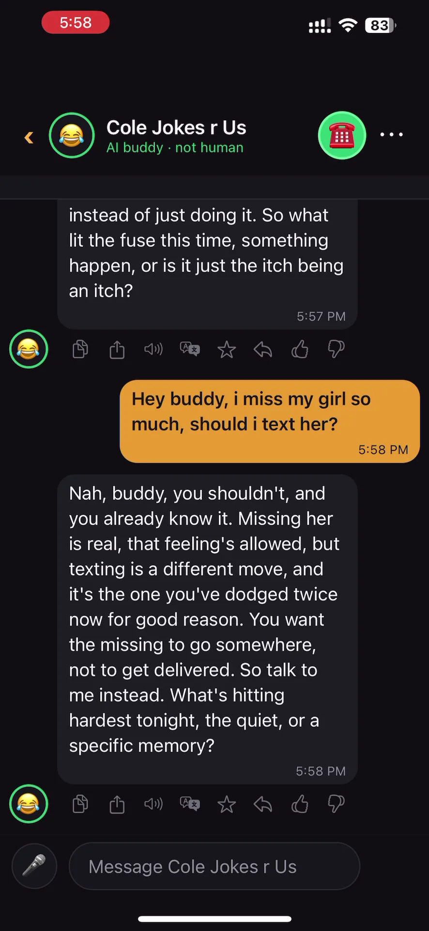 No Regrets Chat conversation where the user says he misses his ex-girlfriend and Cole Jokes r Us validates the feeling while encouraging him not to text her and to talk to the AI buddy instead.